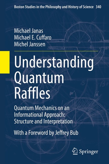 Michael Janas, Michael E. Cuffaro, Michel Janssen - Understanding Quantum Raffles, Inbunden