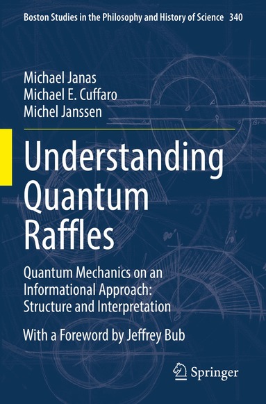 Michael Janas, Michael E. Cuffaro, Michel Janssen - Understanding Quantum Raffles, Häftad