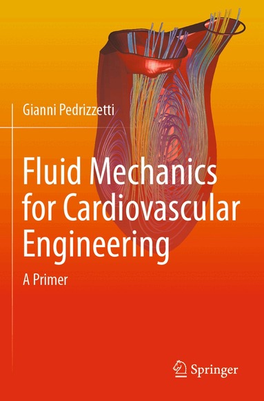 Gianni Pedrizzetti - Fluid Mechanics for Cardiovascular Engineering, Häftad