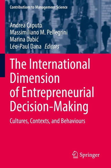 Andrea Caputo, Massimiliano M. Pellegrini, Marina Dabić, Léo-Paul Dana - International Dimension of Entrepreneurial Decision-Making, Häftad