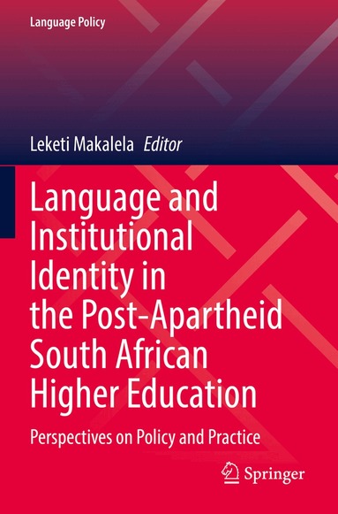 Leketi Makalela - Language and Institutional Identity in the Post-Apartheid South African Higher Education, Häftad