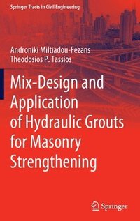 bokomslag Mix-Design and Application of Hydraulic Grouts for Masonry Strengthening