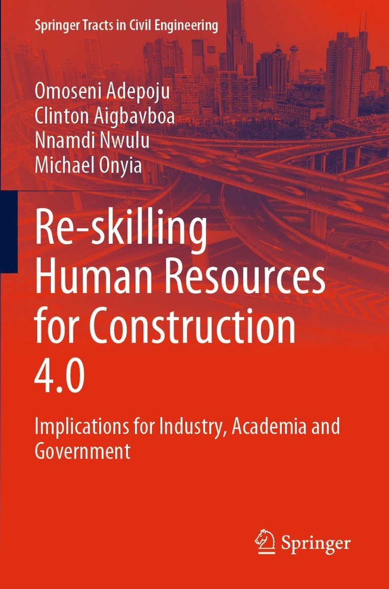 Omoseni Adepoju, Clinton Aigbavboa, Nnamdi Nwulu, Michael Onyia - Re-skilling Human Resources for Construction 4.0, Häftad