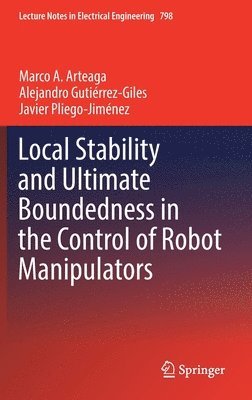 bokomslag Local Stability and Ultimate Boundedness in the Control of Robot Manipulators