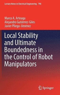 Local Stability and Ultimate Boundedness in the Control of Robot Manipulators 1