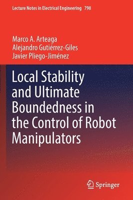 Local Stability and Ultimate Boundedness in the Control of Robot Manipulators