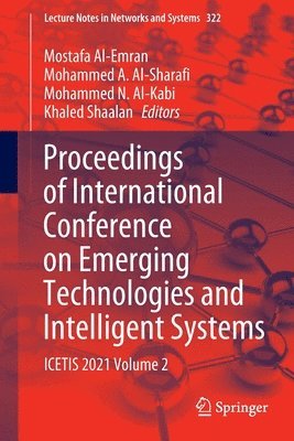 Mostafa Al-Emran, Mohammed A. Al-Sharafi, Mohammed N. Al-Kabi, Khaled Shaalan - Proceedings of International Conference on Emerging Technologies and Intelligent Systems, Häftad