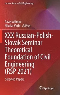 bokomslag XXX Russian-Polish-Slovak Seminar Theoretical Foundation of Civil Engineering (RSP 2021)