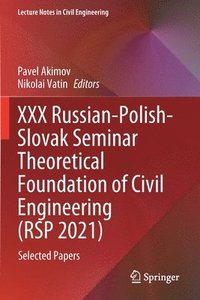 bokomslag XXX Russian-Polish-Slovak Seminar Theoretical Foundation of Civil Engineering (RSP 2021)