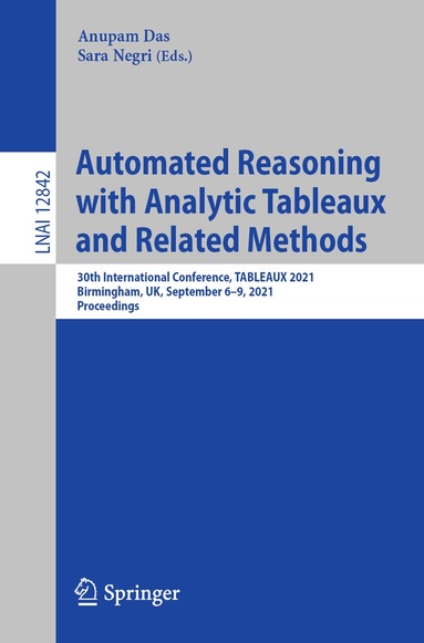 Anupam Das, Sara Negri - Automated Reasoning with Analytic Tableaux and Related Methods, Häftad