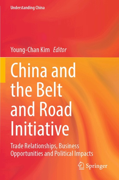 Young-Chan Kim - China and the Belt and Road Initiative, Häftad
