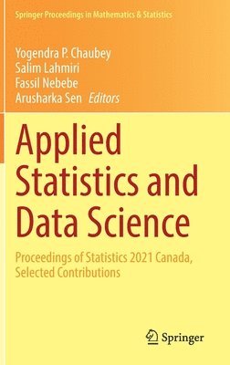 Yogendra P. Chaubey, Salim Lahmiri, Fassil Nebebe, Arusharka Sen - Applied Statistics and Data Science, Inbunden