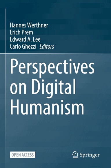 Hannes Werthner, Erich Prem, Edward A. Lee, Carlo Ghezzi - Perspectives on Digital Humanism, Häftad