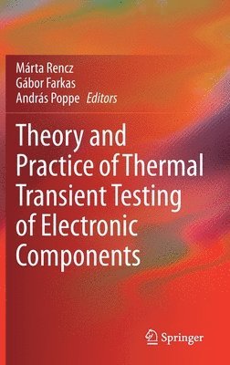 bokomslag Theory and Practice of Thermal Transient Testing of Electronic Components