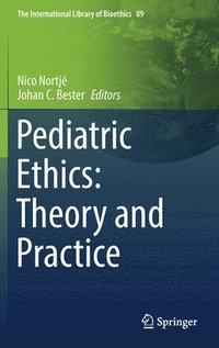 bokomslag Pediatric Ethics: Theory and Practice