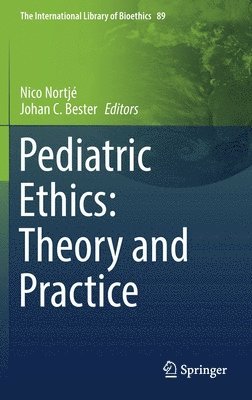 Pediatric Ethics: Theory and Practice 1