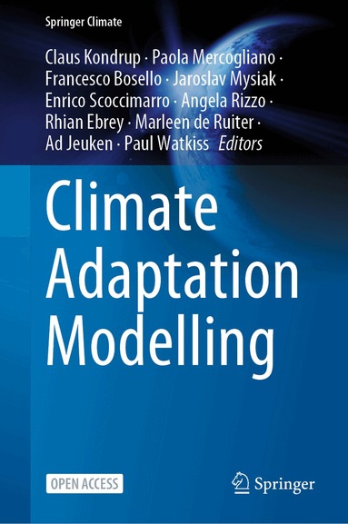 Claus Kondrup, Paola Mercogliano, Francesco Bosello, Jaroslav Mysiak, Enrico Scoccimarro, Angela Rizzo, Rhian Ebrey, Marleen de Ruiter, Ad Jeuken, Paul Watkiss - Climate Adaptation Modelling, Inbunden