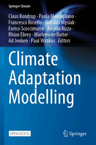Claus Kondrup, Paola Mercogliano, Francesco Bosello, Jaroslav Mysiak, Enrico Scoccimarro, Angela Rizzo, Rhian Ebrey, Marleen de Ruiter, Ad Jeuken, Paul Watkiss - Climate Adaptation Modelling, Häftad