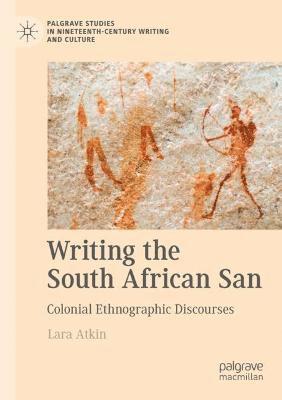 Lara Atkin - Writing the South African San, Häftad