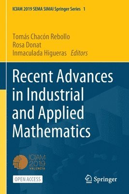 Tomás Chacón Rebollo, Rosa Donat, Inmaculada Higueras, Tomas Chacon Rebollo, Rosa Chacón Rebollo, Tomás - Recent Advances in Industrial and Applied Mathematics, Häftad