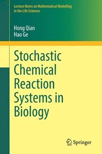 bokomslag Stochastic Chemical Reaction Systems in Biology