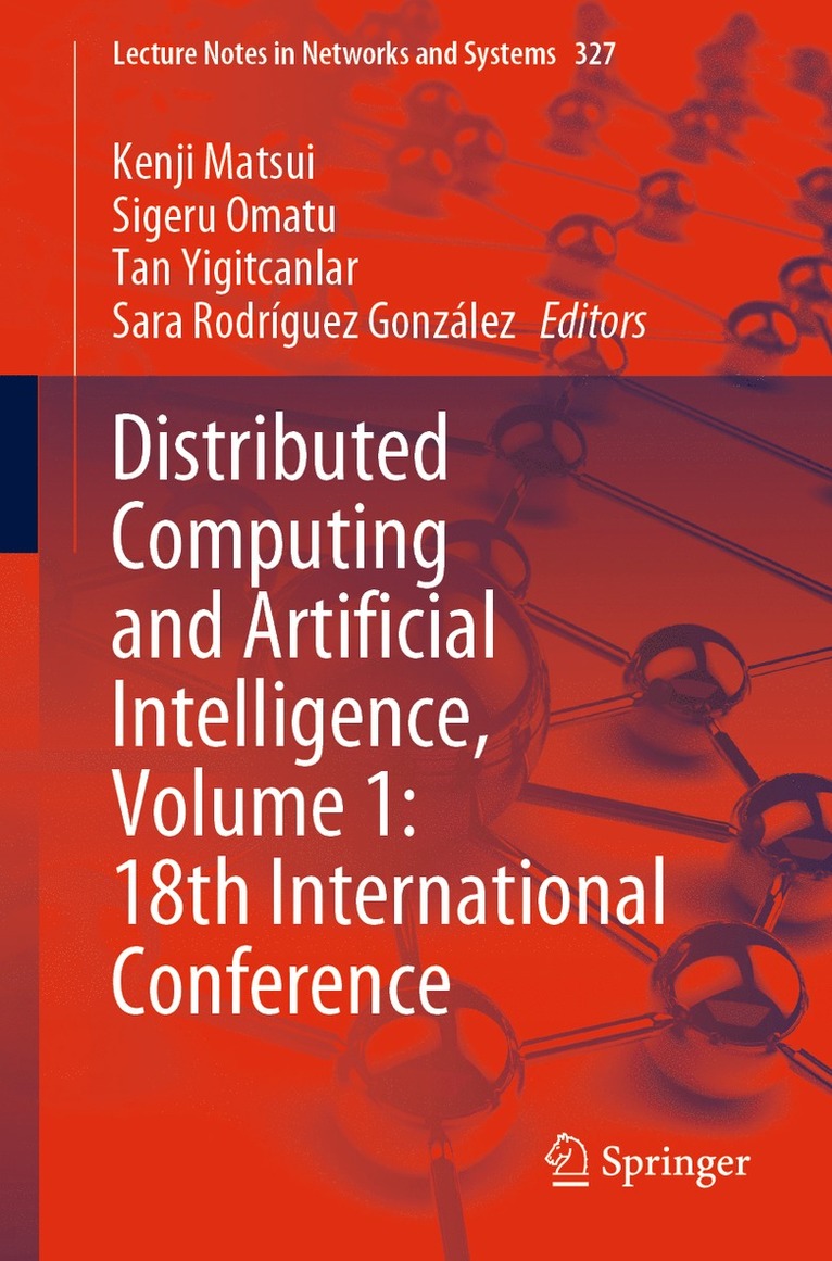 Distributed Computing and Artificial Intelligence, Volume 1: 18th International Conference 1