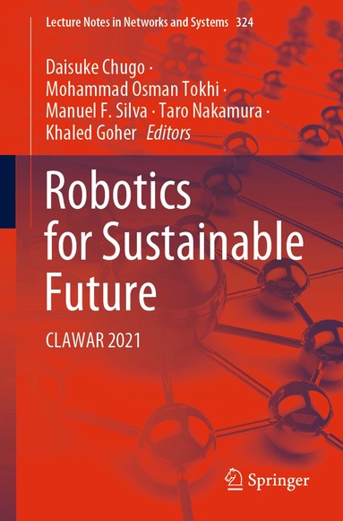 Daisuke Chugo, Mohammad Osman Tokhi, Manuel F. Silva, Taro Nakamura, Khaled Goher - Robotics for Sustainable Future, Häftad