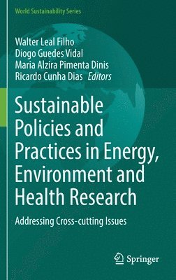 bokomslag Sustainable Policies and Practices in Energy, Environment and Health Research