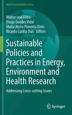 Sustainable Policies and Practices in Energy, Environment and Health Research 1