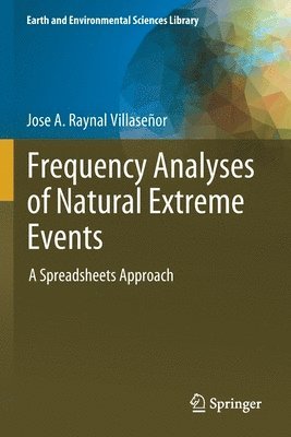 Jose A. Raynal Villaseñor, Jose A. Raynal Villasenor - Frequency Analyses of Natural Extreme Events, Häftad