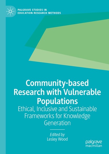 Lesley Wood - Community-based Research with Vulnerable Populations, Inbunden