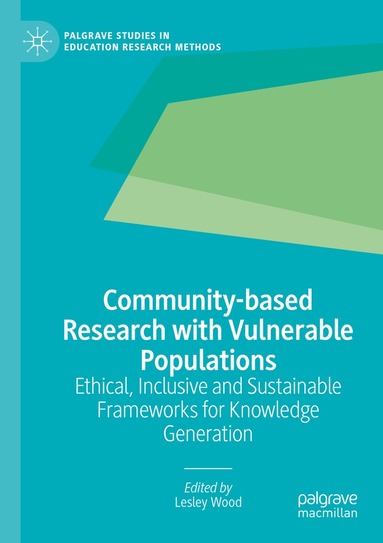 Lesley Wood - Community-based Research with Vulnerable Populations, Häftad