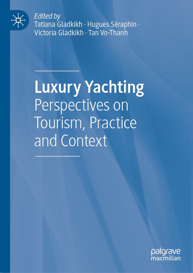 Tatiana Gladkikh, Hugues Séraphin, Victoria Gladkikh, Tan Vo-Thanh, Hugues Seraphin - Luxury Yachting, Inbunden