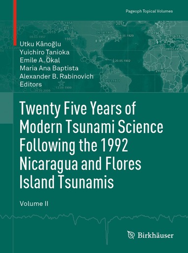 Utku Kânoğlu, Yuichiro Tanioka, Emile A. Okal, Maria Ana Baptista, Alexander B. Rabinovich - Twenty Five Years of Modern Tsunami Science Following the 1992 Nicaragua and Flores Island Tsunamis. Volume II, Inbunden