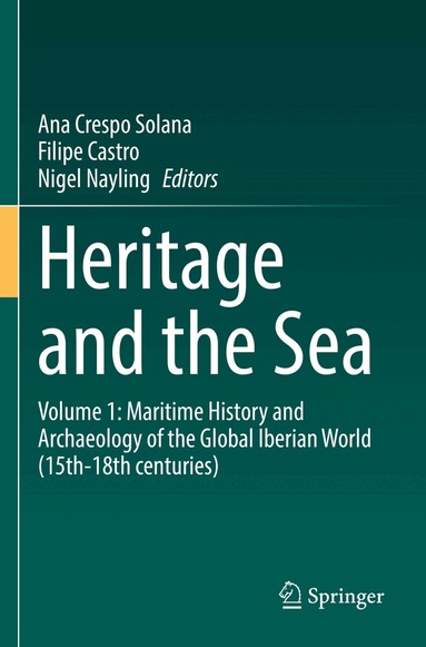 Ana Crespo Solana, Filipe Castro, Nigel Nayling - Heritage and the Sea, Häftad
