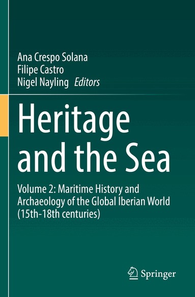Ana Crespo Solana, Filipe Castro, Nigel Nayling - Heritage and the Sea, Häftad