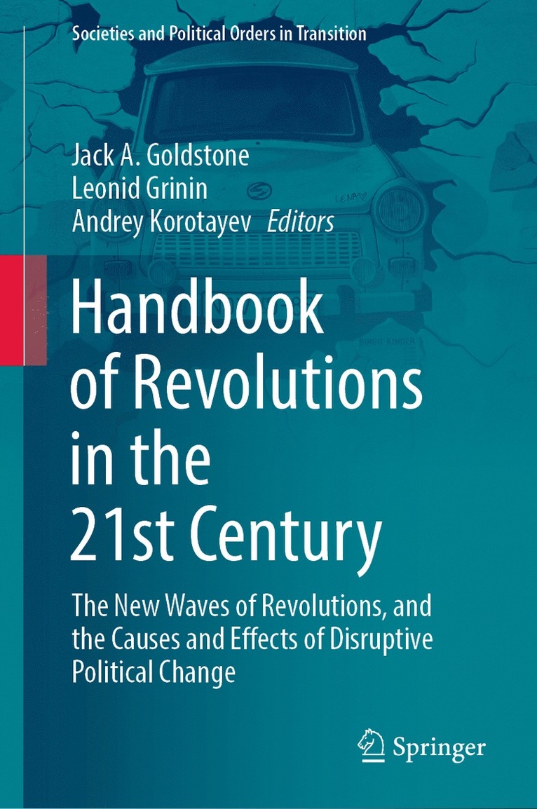 Jack A. Goldstone, Leonid Grinin, Andrey Korotayev, Jack a. Goldstone - Handbook of Revolutions in the 21st Century, Inbunden