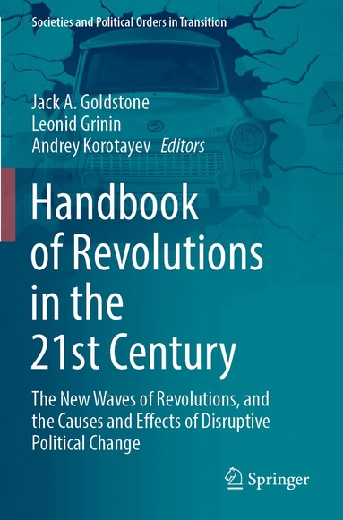 Jack A. Goldstone, Leonid Grinin, Andrey Korotayev - Handbook of Revolutions in the 21st Century, Häftad
