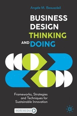 bokomslag Business Design Thinking and Doing