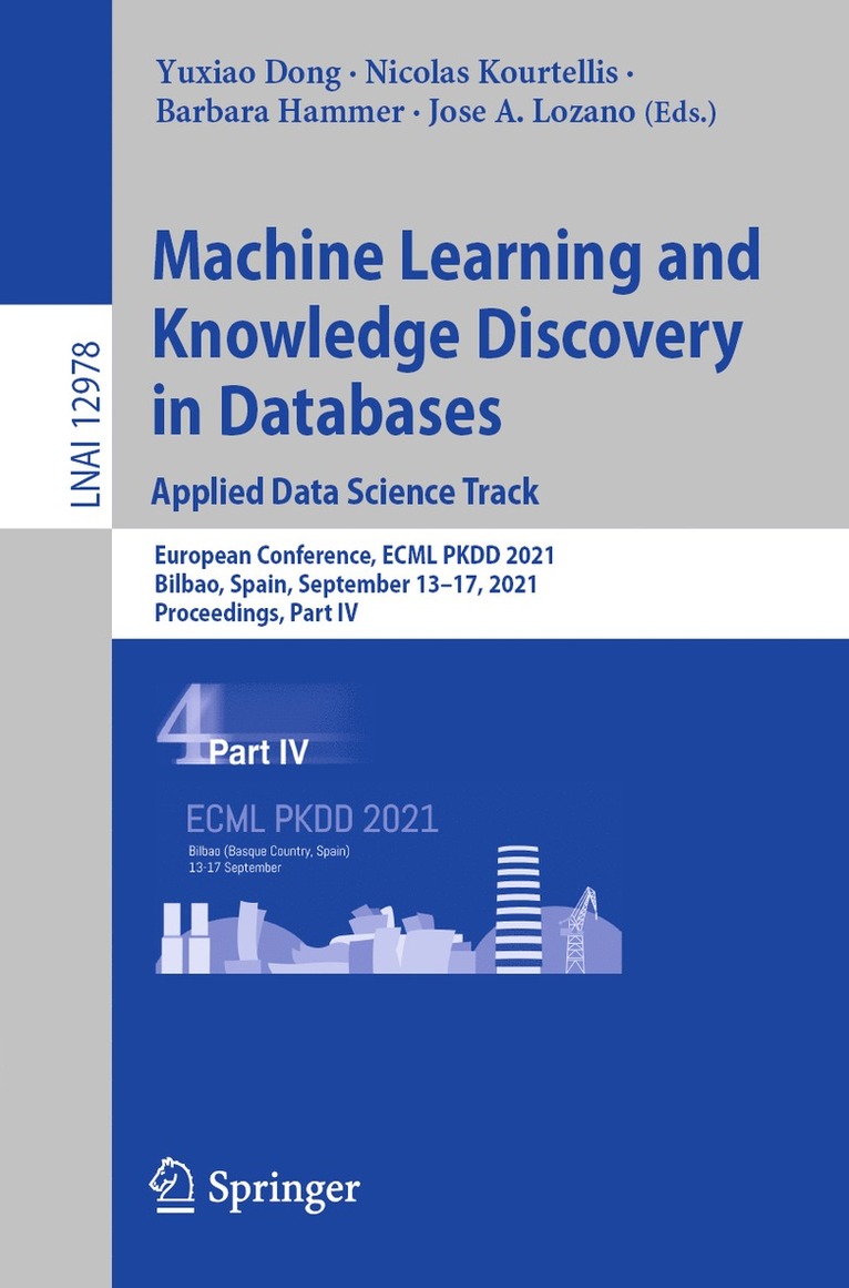 Yuxiao Dong, Nicolas Kourtellis, Barbara Hammer, Jose A. Lozano - Machine Learning and Knowledge Discovery in Databases. Applied Data Science Track, Häftad