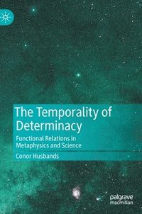 bokomslag The Temporality of Determinacy