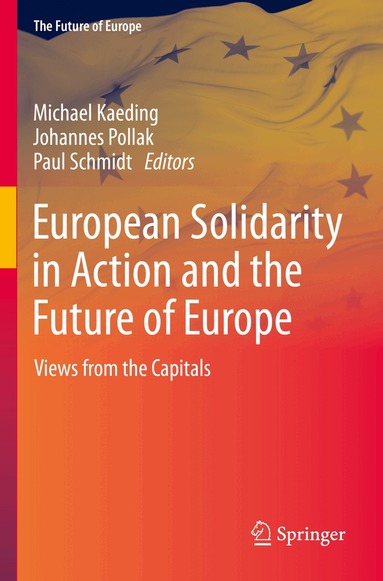 Michael Kaeding, Johannes Pollak, Paul Schmidt - European Solidarity in Action and the Future of Europe, Häftad