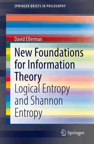 David Ellerman - New Foundations for Information Theory, Häftad