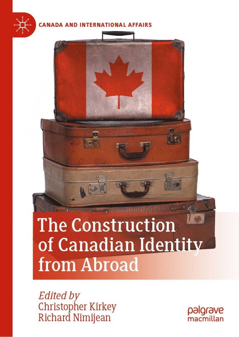 The Construction of Canadian Identity from Abroad 1