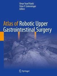 bokomslag Atlas of Robotic Upper Gastrointestinal Surgery