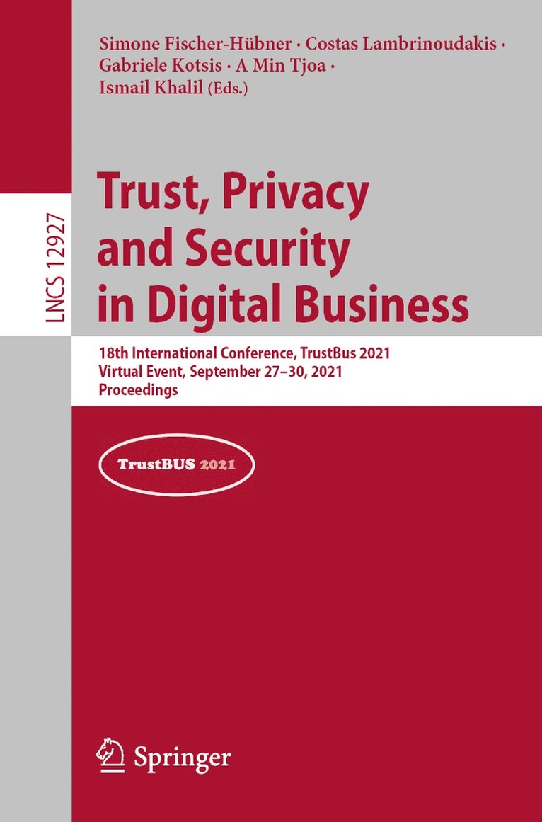 Simone Fischer-Hübner, Costas Lambrinoudakis, Gabriele Kotsis, A Min Tjoa, Ismail Khalil, Simone Fischer-Hubner - Trust, Privacy and Security in Digital Business, Häftad