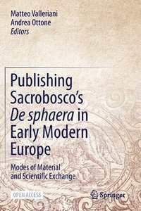 bokomslag Publishing Sacrobosco's De sphaera in Early Modern Europe