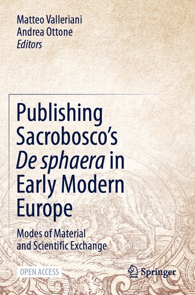 Matteo Valleriani, Andrea Ottone - Publishing Sacrobosco’s De sphaera in Early Modern Europe, Häftad