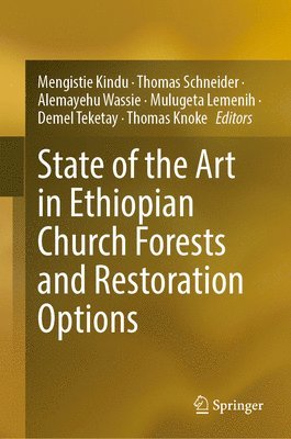 bokomslag State of the Art in Ethiopian Church Forests and Restoration Options
