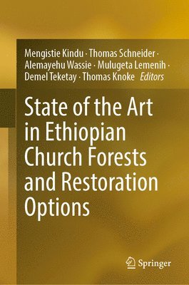 bokomslag State of the Art in Ethiopian Church Forests and Restoration Options